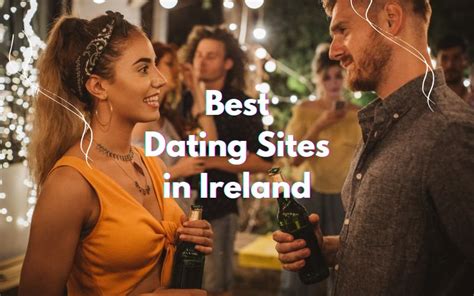 hook up sites ireland|BEST Dating Sites in Ireland to Find True Love (2024 ...